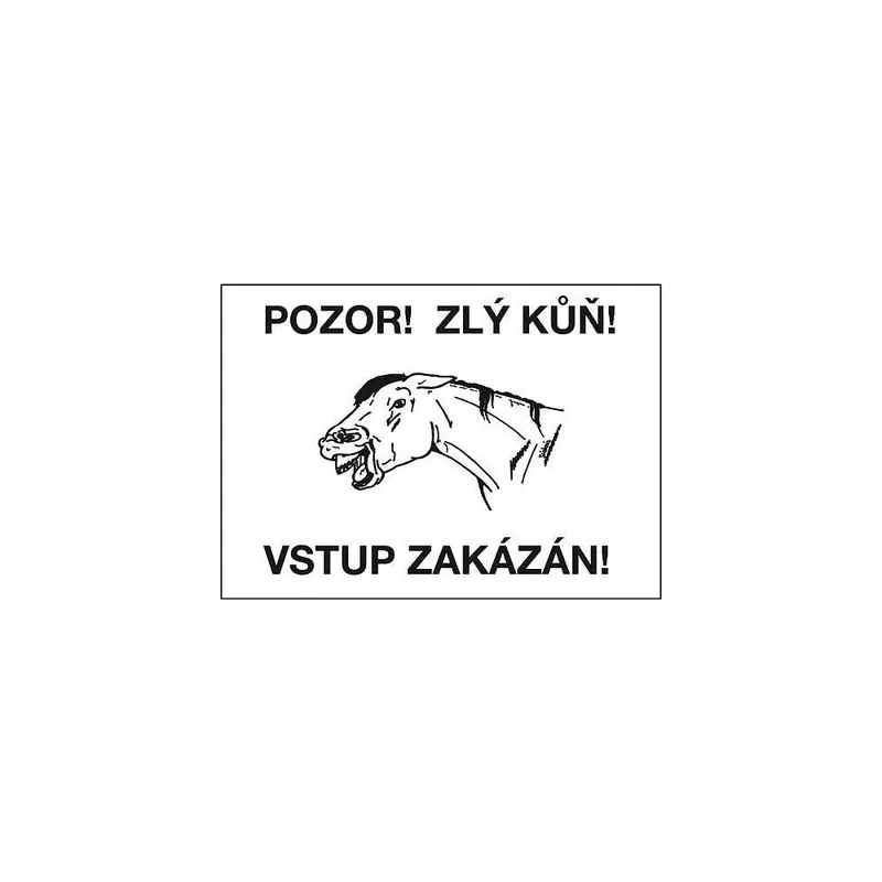 Výstražná cedulka - ZLÝ KŮŇ Nejlepší Cena
